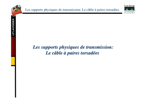 Les câbles à paires torsadées - Principes et transmissions