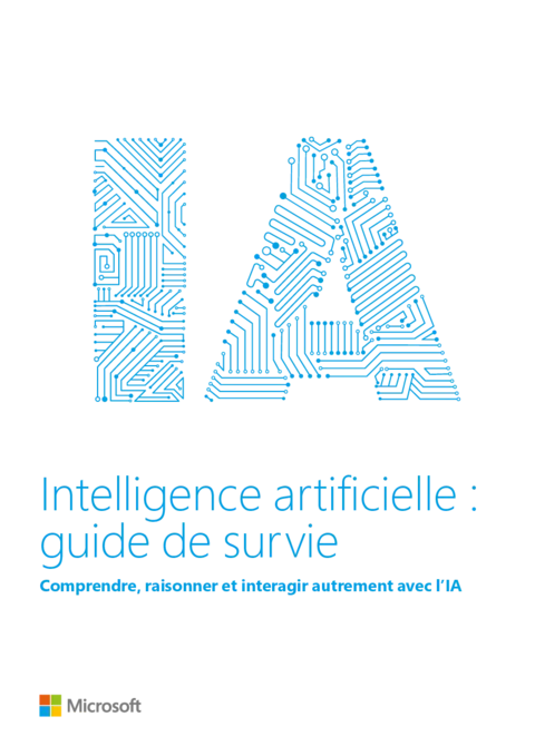 IA : guide de survie - Maîtriser l'intelligence artificielle